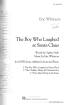 Hal Leonard - The Boy Who Laughed At Santa Clause - Whitacre - SATB