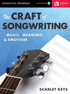 Berklee Press - The Craft of Songwriting: Music, Meaning, & Emotion - Keys - Book/Audio Online
