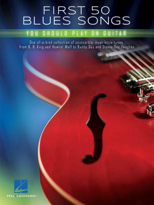 First 50 Blues Songs You Should Play on Guitar - Easy Guitar - Book
