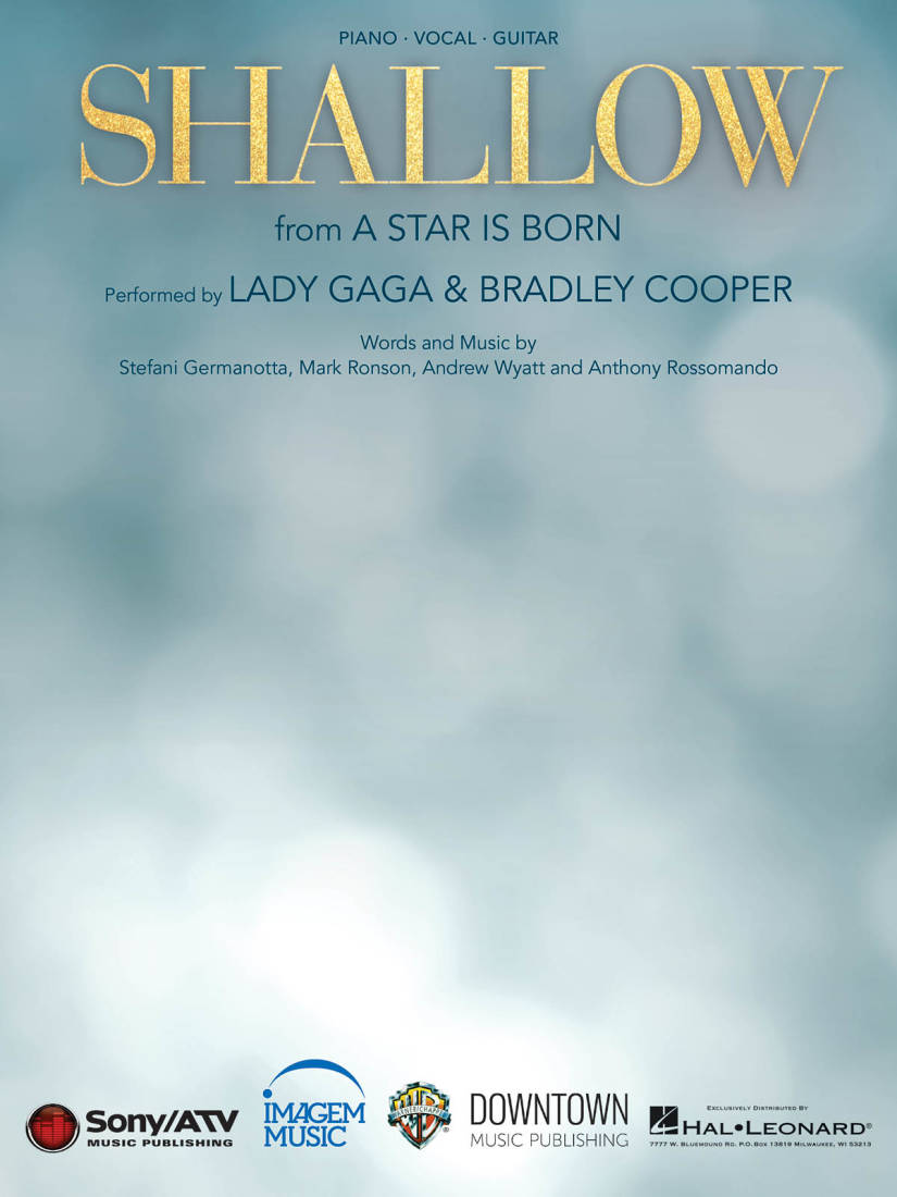 Shallow (from A Star Is Born) - Germanotta /Ronson /Wyatt /Rossomando - Piano/Vocal/Guitar - Sheet Music