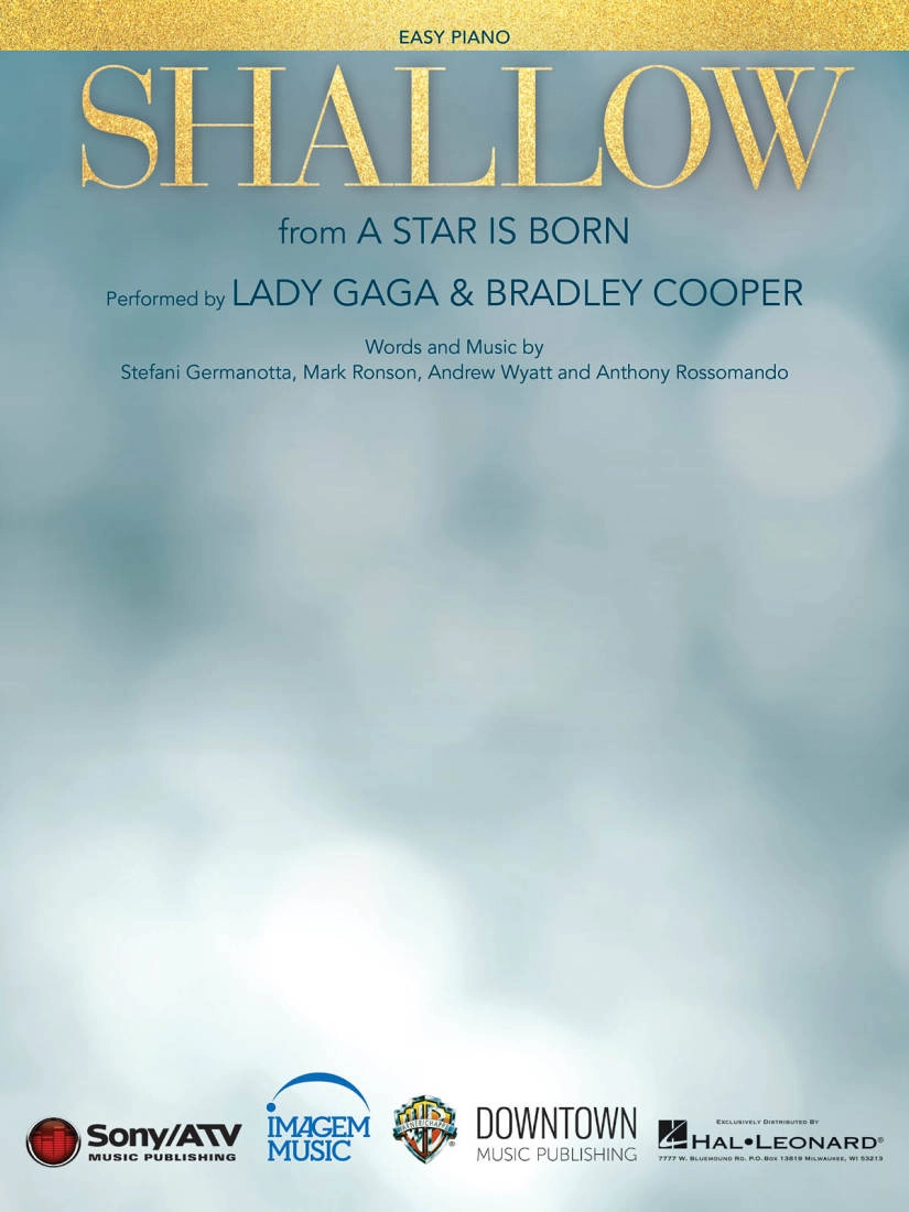 Shallow (from A Star Is Born) - Germanotta /Ronson /Wyatt /Rossomando - Easy Piano - Sheet Music