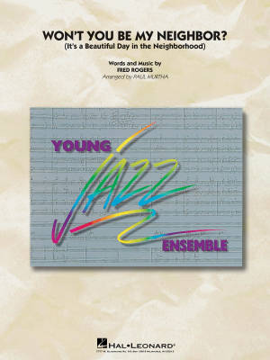 Hal Leonard - Wont You Be My Neighbor? (Its A Beautiful Day In The Neighborhood) - Rogers/Murtha - Jazz Ensemble - Gr. 3