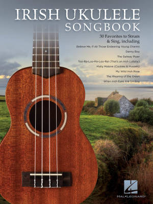 Hal Leonard - Irish Ukulele Songbook: 30 Favorites to Strum & Sing - Book