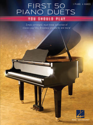 First 50 Piano Duets You Should Play - Piano Duets (1 Piano, 4 Hands) - Book