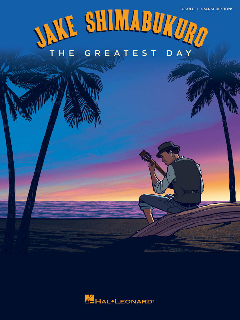 Jake Shimabukuro: The Greatest Day - Ukulele TAB - Book