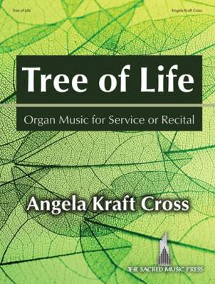 SMP - Tree of Life: Organ Music for Service or Recital - Kraft Cross - Organ - Book