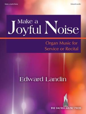 SMP - Make a Joyful Noise: Organ Music for Service or Recital - Landin - Organ - Book