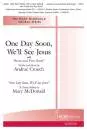 Hope Publishing Co - One Day Soon, Well See Jesus (with Soon and Very Soon) - Crouch\/McDonald - SATB