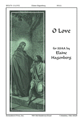 Beckenhorst Press Inc - O Love - Matheson/Hagenberg - SSAA