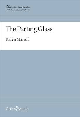 The Parting Glass - Traditional Irish/Marrolli - TTBB