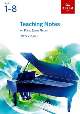 ABRSM - Teaching Notes on Piano Exam Pieces 2019 & 2020, ABRSM Grades 1-8 - Book