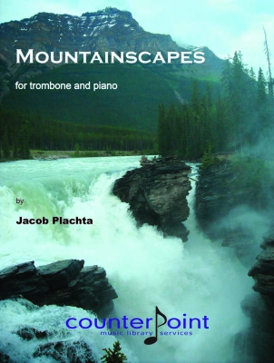 Counterpoint Music Library Services - Mountainscapes - Plachta - Trombone/Piano - Sheet Music
