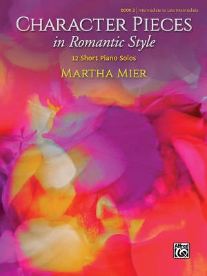 Alfred Publishing - Character Pieces in Romantic Style, Book 2 - Mier - Piano - Book