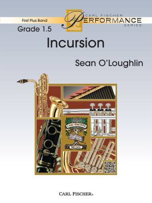 Carl Fischer - Incursion - OLoughlin - Concert Band - Gr. 1.5