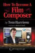 Hal Leonard - How to Become a Film Composer - Harrison - Book\/Audio Online