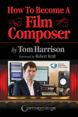 Hal Leonard - How to Become a Film Composer - Harrison - Book/Audio Online