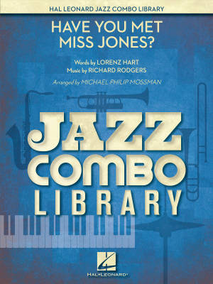 Hal Leonard - Have You Met Miss Jones? - Rodgers/Hart/Mossman - Jazz Combo - Gr. 4