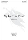 Oxford University Press - My Lord Has Come - Todd - SSAA