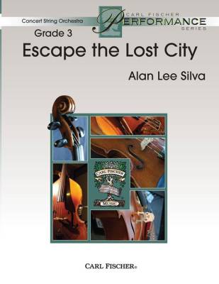 Carl Fischer - Escape The Lost City - Silva - String Orchestra - Gr. 3
