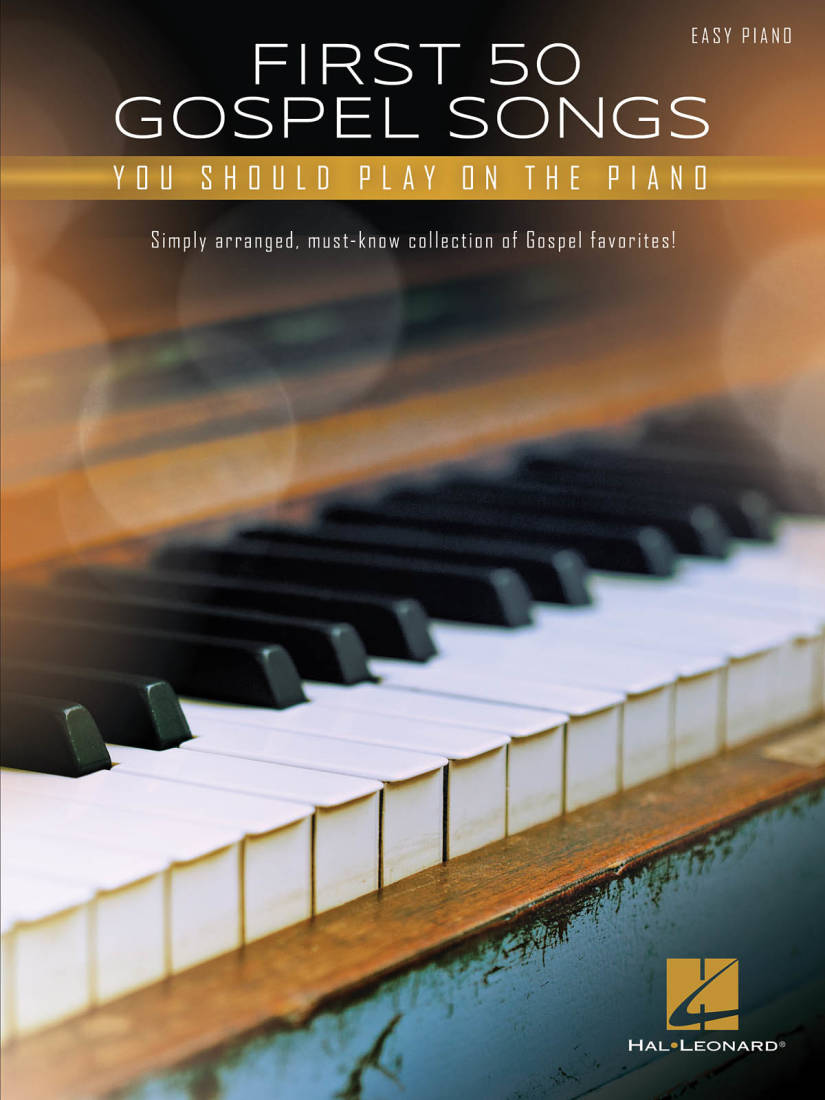 First 50 Gospel Songs You Should Play on Piano - Book