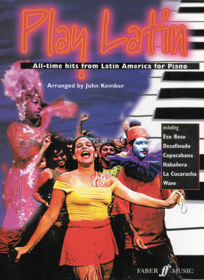 Play Latin Piano:  All-Time Hits from Latin America - Kember - Piano - Book