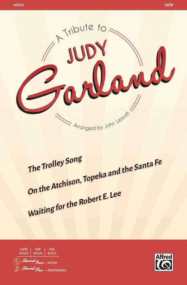 A Tribute to Judy Garland - Leavitt - SATB