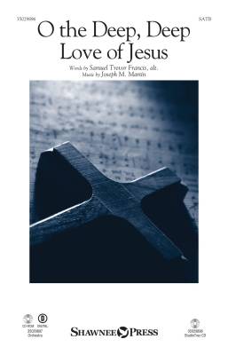 Hal Leonard - O the Deep, Deep Love of Jesus - Francis/Martin - SATB
