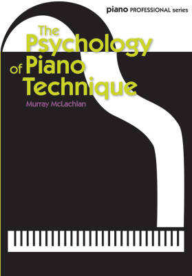 Faber Music - The Psychology of Piano Technique - McLachlan - Book