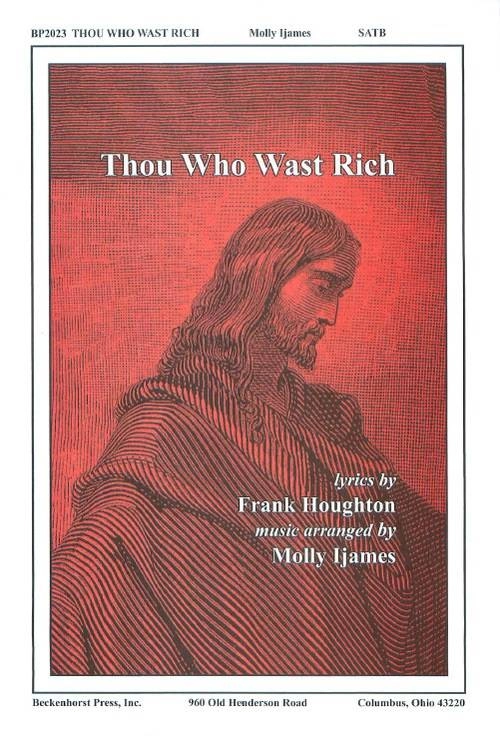 Thou Who Wast Rich - Ijames - SATB