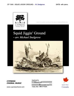 Squid Jiggin Ground - Canadian/Snelgrove - SATB