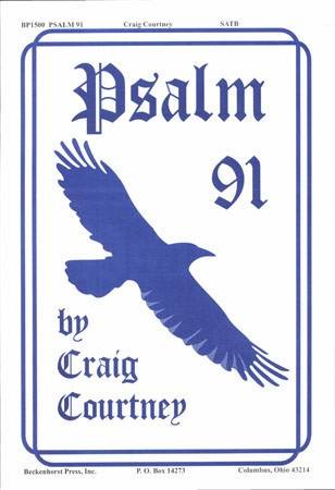 Psalm 91 - Courtney - SATB
