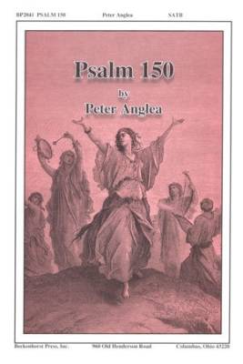 Beckenhorst Press Inc - Psalm 150 - Anglea - SATB