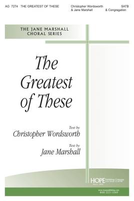 Hope Publishing Co - The Greatest of These - Wordsworth/Marshall - SATB