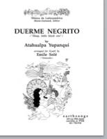 Earthsongs - Duerme Negrito - Yupanqui/Sole - SATB