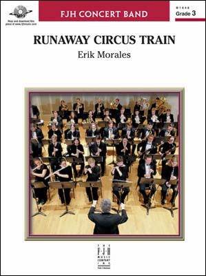 FJH Music Company - Runaway Circus Train - Morales - Concert Band - Gr. 3