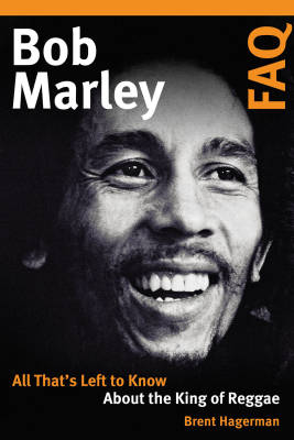 Hal Leonard - Bob Marley FAQ: All Thats Left to Know About the King of Reggae - Hagerman - Book