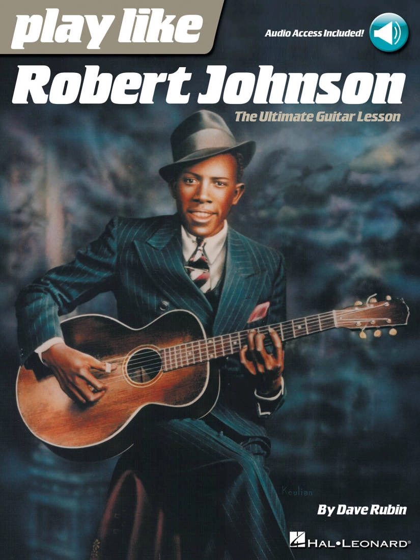 Play Like Robert Johnson: The Ultimate Guitar Lesson - Rubin - Book/Audio Online