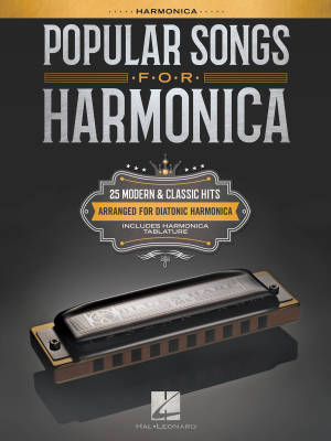 Popular Songs for Harmonica: 25 Modern & Classic Hits Arranged for Diatonic Harmonic - Harmonica TAB - Book