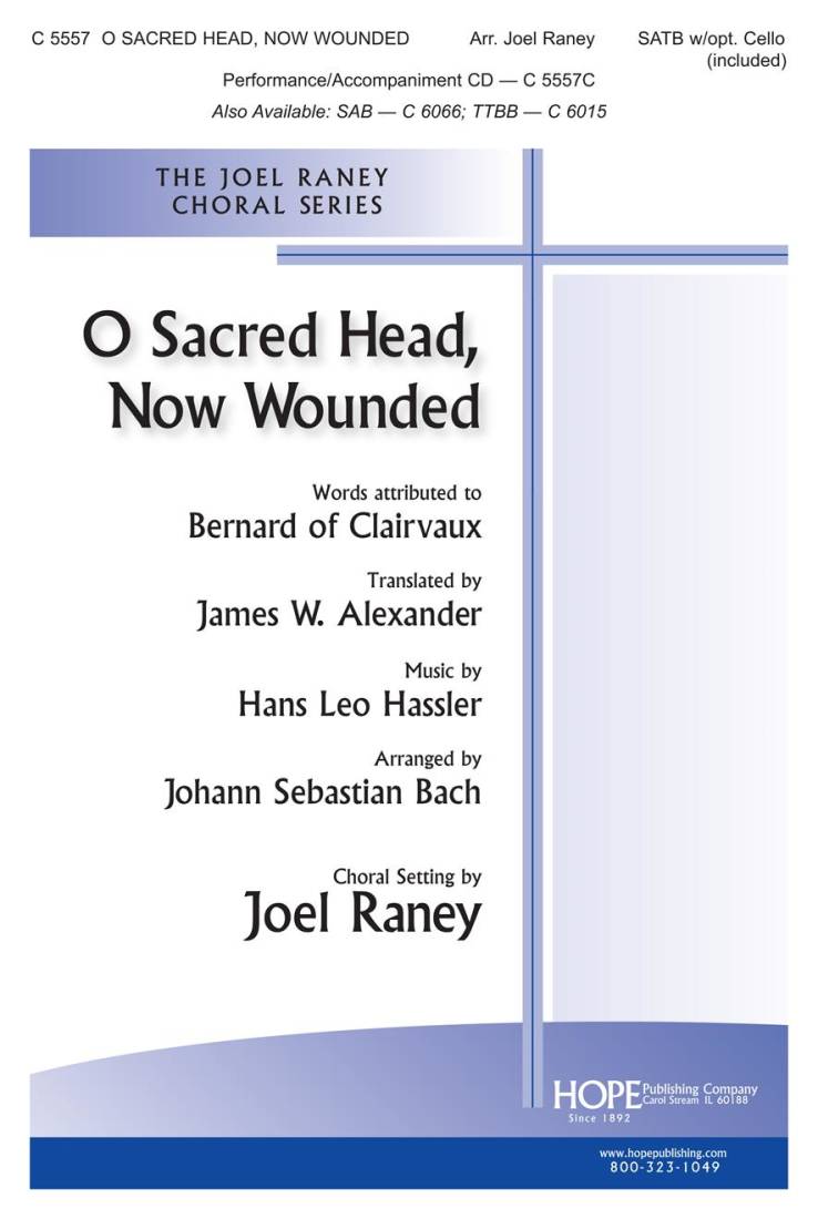 O Sacred Head, Now Wounded - Raney - SATB