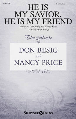 He Is My Savior, He Is My Friend - Price/Besig - SATB