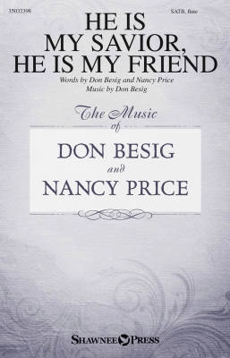 Shawnee Press - He Is My Savior, He Is My Friend - Price/Besig - SATB