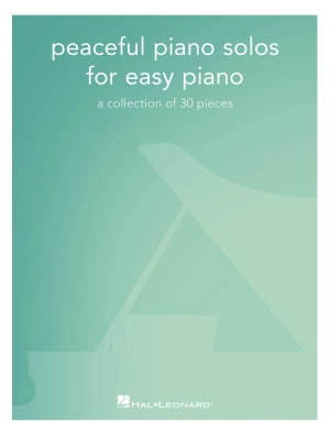 Hal Leonard - Peaceful Piano Solos For Easy Piano: A Collection Of 30 Pieces - Easy Piano - Book