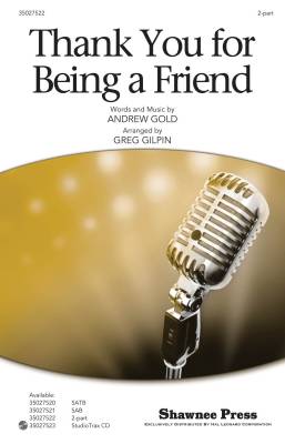 Shawnee Press - Thank You for Being a Friend - Gold/Gilpin - 2pt