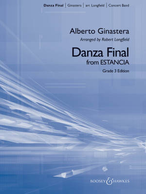 Boosey & Hawkes - Danza Final (from Estancia) - Ginastera/Longfield - Concert Band - Gr. 3.5