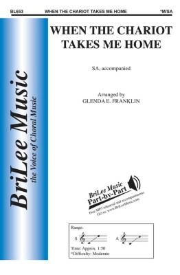 BriLee Music Publishing - When The Chariot Takes Me Home (Swing Low, Sweet Chariot; When The Saints Go Marching In) - Spiritual/Franklin - 2pt