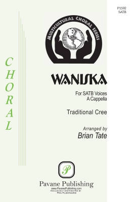 Pavane Publishing - Waniska - Traditional Cree/Tate - SATB