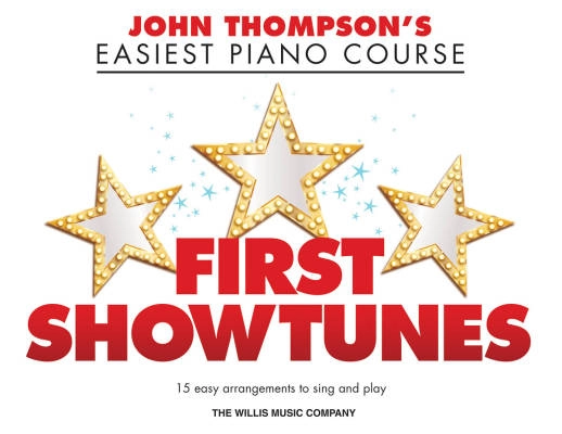 Willis Music Company - First Showtunes: John Thompsons Easiest Piano Course - Hussey - Piano - Book