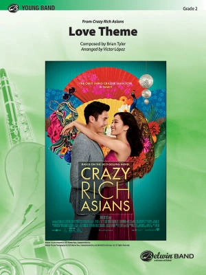 Love Theme  (From Crazy Rich Asians) - Tyler/Lopez - Concert Band - Gr. 2