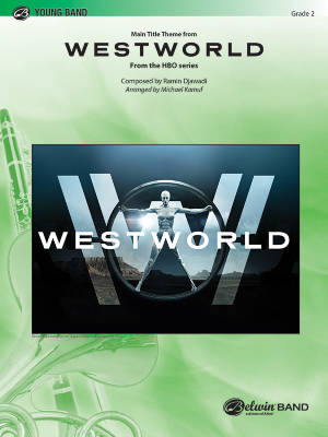 Belwin - Main Title Theme from Westworld - Djawadi/Kamuf - Concert Band - Gr. 2