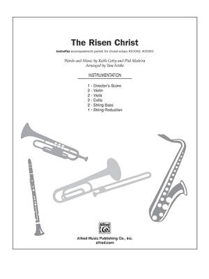The Risen Christ - Getty/Madeira/Fettke - InstruPax (String Accompaniment)
